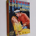 James Oliver Curwood : Kapteeni Plumin rohkeus : romaani - pikkukuva 1