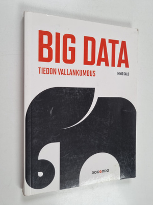 Immo Salo : Big data : tiedon vallankumous