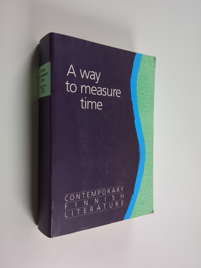 A way to measure time : contemporary Finnish literature