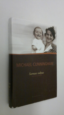 Michael Cunningham : Samaa sukua
