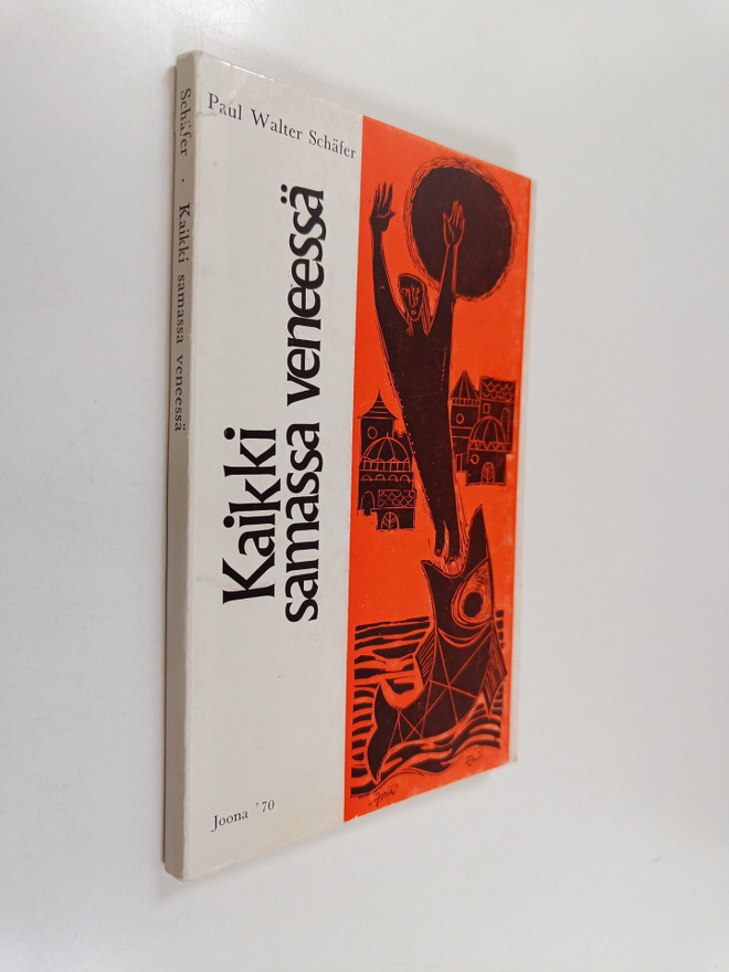 Paul Walter Schäfer : Kaikki samassa veneessä : Joona '70