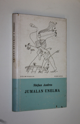 Stefan Andres : Jumalan unelma
