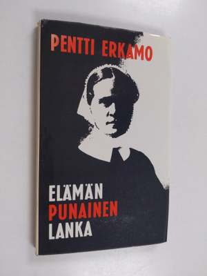 Pentti Erkamo : Elämän punainen lanka : Elsa Wennervirran...