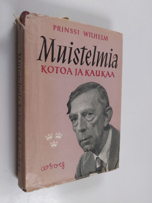 Wilhelm (Ruotsin prinssi.) : Muistelmia : kotoa ja kaukaa