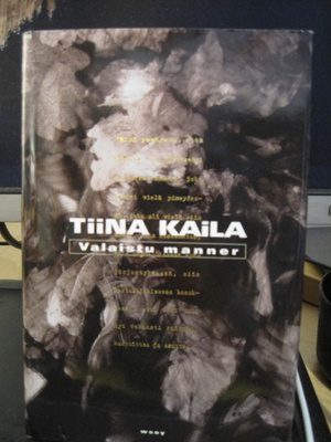 Tiina Kaila: Valaistu manner