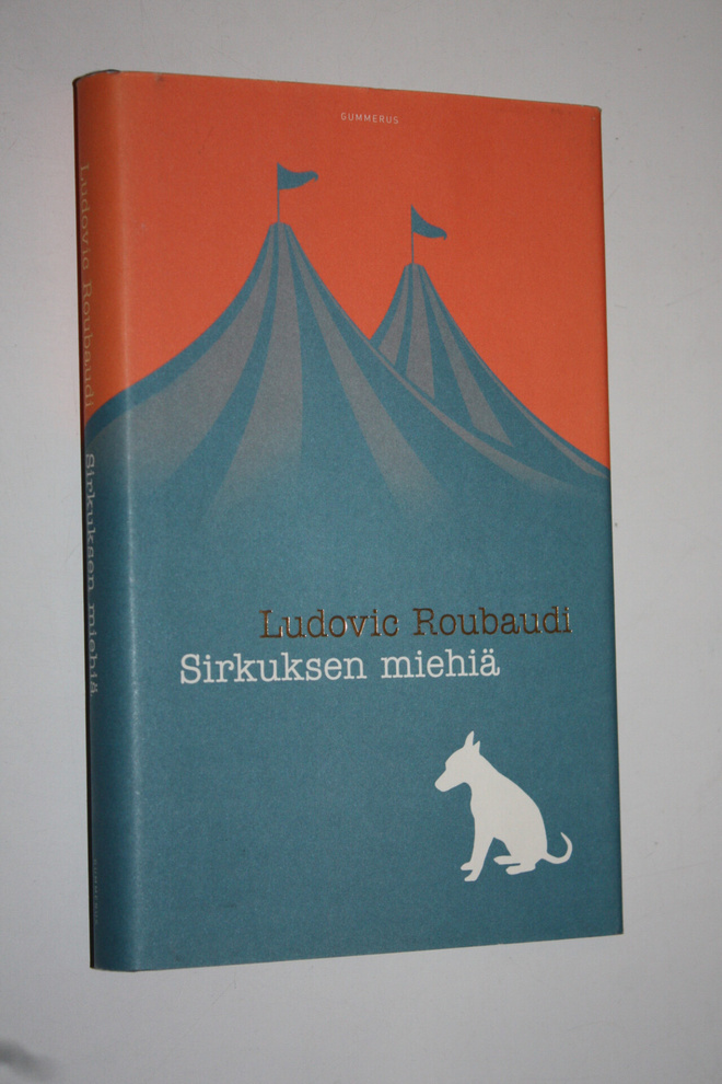 Ludovic Roubaudi : Sirkuksen miehiä