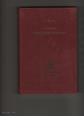 Railo, Y. K.: Laivojen mäntähöyrykoneet, WSOY 1938, sid., K3