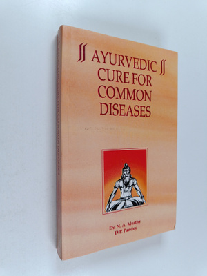 N. Anjneya Murthy : Ayurvedic Cure for Common Diseases