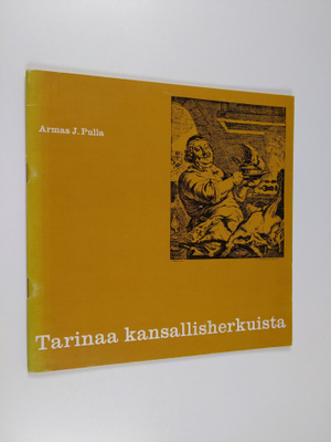 Armas J. Pulla : Tarinaa kansallisherkuista : Kauppalehde...