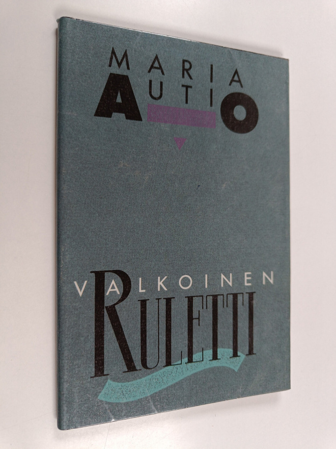 Maria Autio : Valkoinen ruletti : runoja