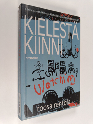 Roosa Rentola : Kielestä kiinni : kuinka kielentutkimusta...
