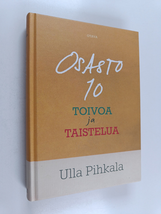 Ulla Pihkala : Osasto 10 : toivoa ja taistelua