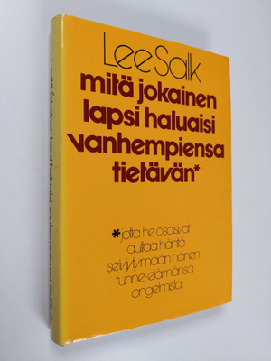 Lee Salk : Mitä jokainen lapsi haluaisi vanhempiensa tiet...