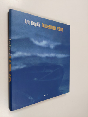 Arto Seppälä : Selkeemmille vesille