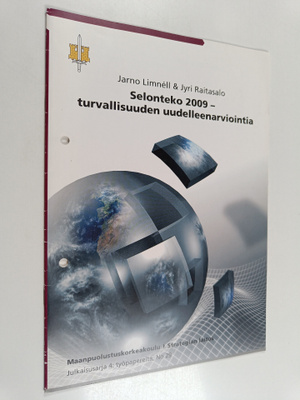 Jyri Raitasalo ym. : Selonteko 2009 - turvallisuuden uude...