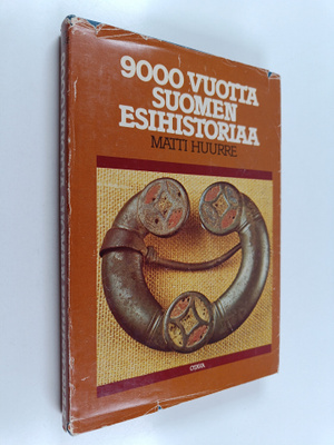Matti Huurre : 9000 vuotta Suomen esihistoriaa