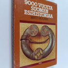 Matti Huurre : 9000 vuotta Suomen esihistoriaa - pikkukuva 1