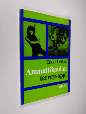 Erkki Leikas : Ammattikoulun terveysoppi