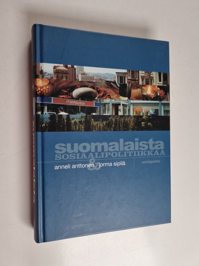Anneli Anttonen : Suomalaista sosiaalipolitiikkaa