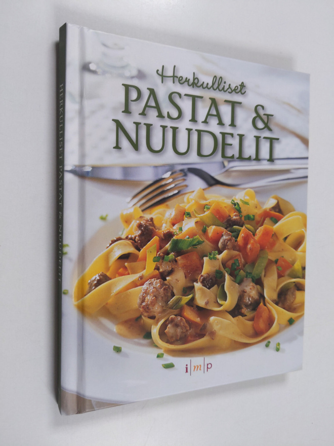 Päivi (suom.) Siren : Herkulliset pastat & nuudelit