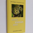 Juha Berglund : Viinistä viiniin 2000 : viininystävän vuo... - pikkukuva 1