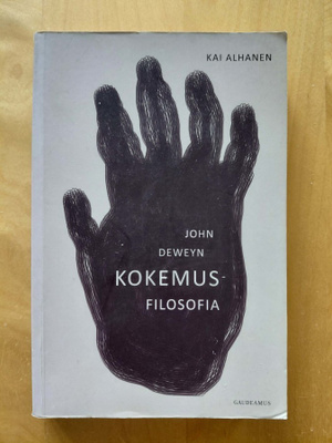 Kai Alhanen: John Deweyn kokemusfilosofia