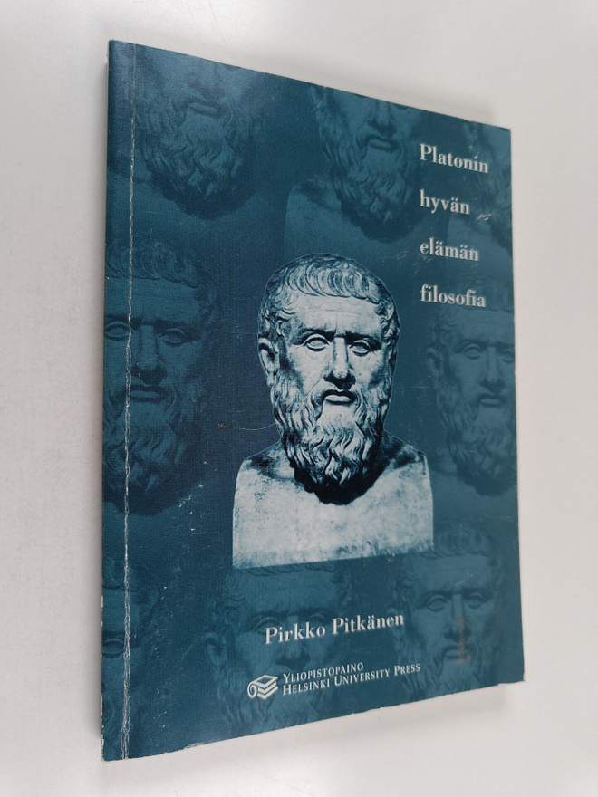 Pirkko Pitkänen : Platonin hyvän elämän filosofia