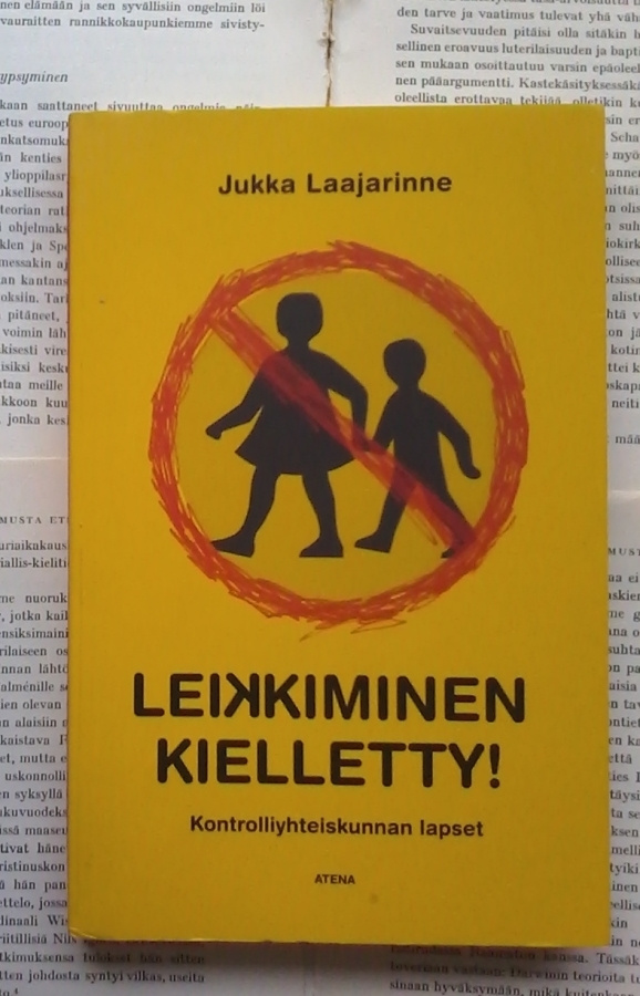 Jukka Laajarinne - Leikkiminen kielletty! (nid.)