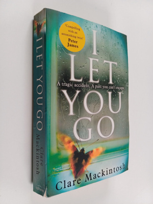 Clare Mackintosh : I Let You Go