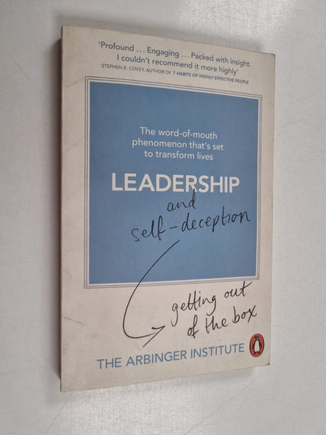 Leadership and Self-deception : getting out of the box