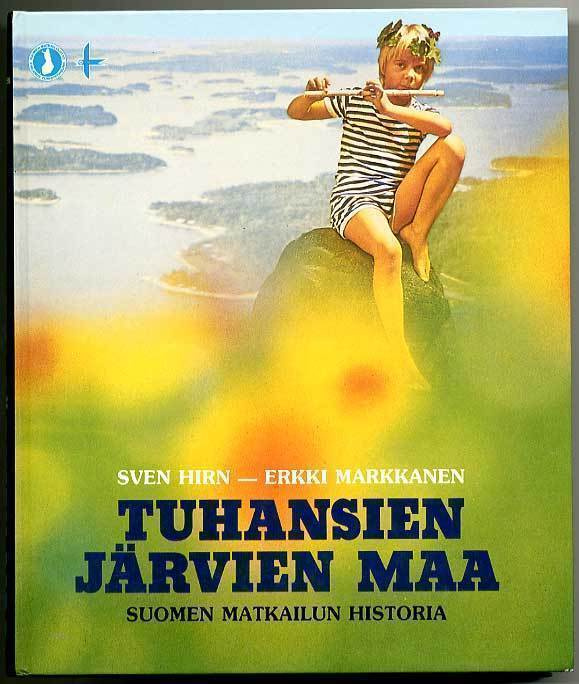 Tuhansien järvien maa: Suomen matkailun historia