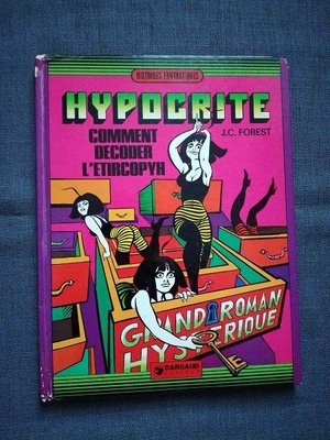Jean-Claude Forest: Hypocrite - comment décoder l'Etircopyh