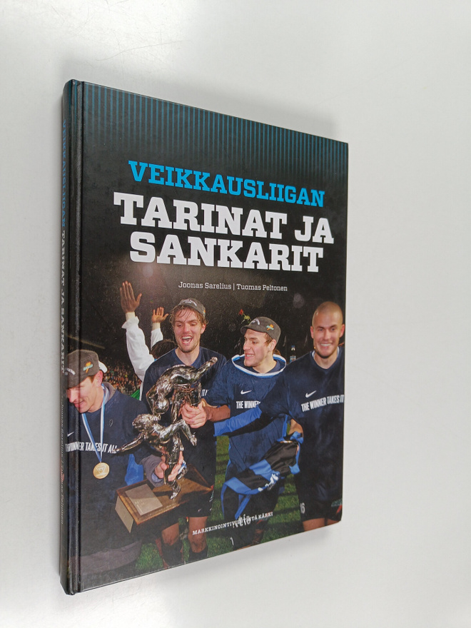 Joonas Sarelius : Veikkausliigan tarinat ja sankarit