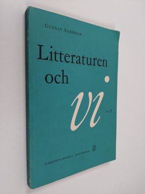 Gunnar Axberger : Litteraturen och vi 1