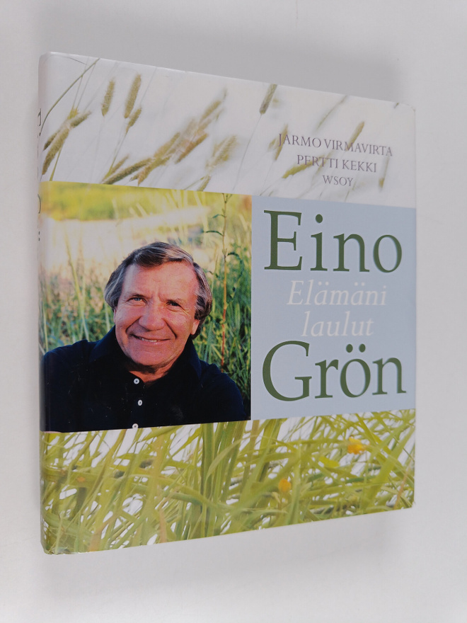 Jarmo Virmavirta : Eino Grön : elämäni laulut