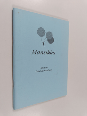 Eeva Ronkainen : Mansikka : runoja (signeerattu, tekijän ...