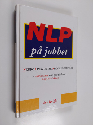 Sue Knight : NLP på jobbet : [neuro lingvistisk programme...
