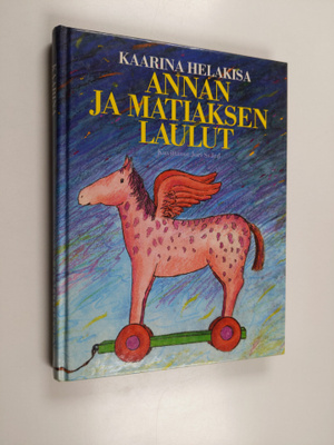 Kaarina Helakisa : Annan ja Matiaksen laulut : Kaarina He...