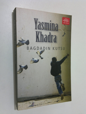Yasmina Khadra : Bagdadin kutsu