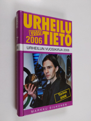 Markku Siukonen : Urheilun vuosikirja 2006