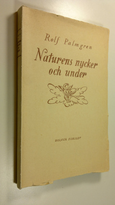 Rolf Palmgren : Naturens nycker och under : Biologiska sk...