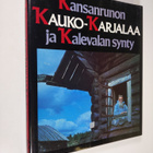 Väinö Kaukonen : Kansanrunon Kauko-Karjalaa ja Kalevalan ... - pikkukuva 1