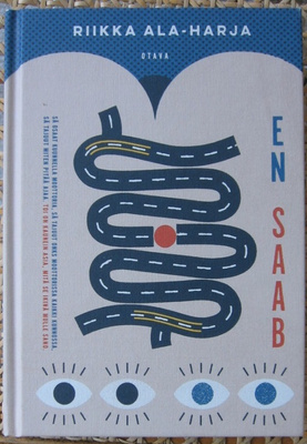 Riikka Ala-Harja: En Saab, Otava 2019. 203 s.