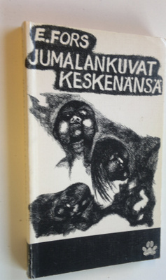 E. Fors : Jumalankuvat keskenänsä