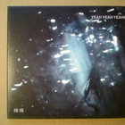 Yeah Yeah Yeahs - Is Is CD EP - pikkukuva 1