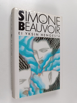 Simone de Beauvoir : Ei yksin hengestä