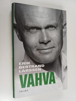 Erik Bertrand Larssen : Vahva