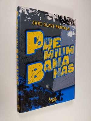 Jari Olavi Rantala : Premium bananas