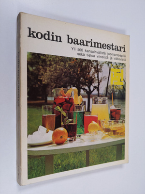 Kodin baarimestari : yli 500 kansainvälistä juomareseptiä...