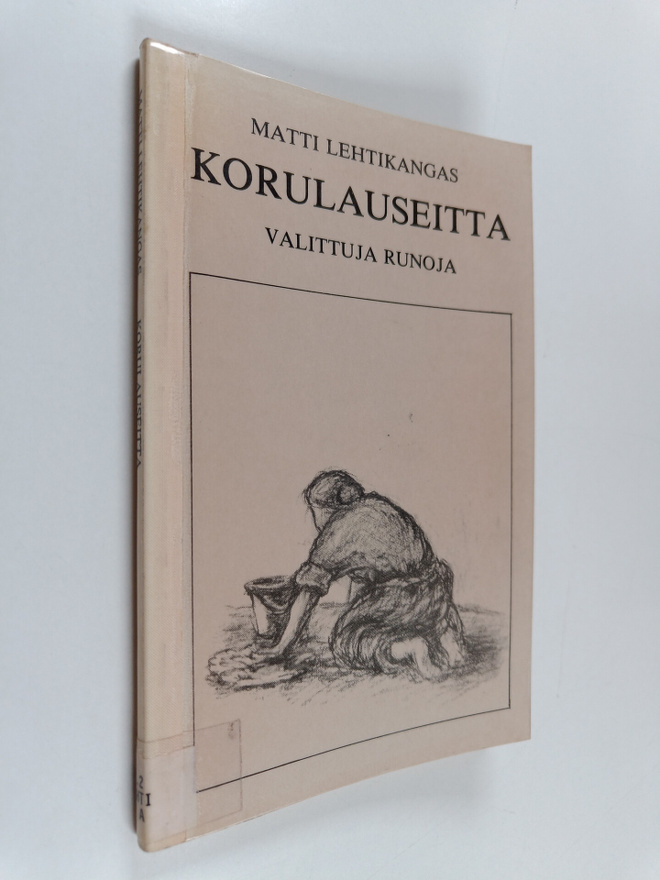 Matti Lehtikangas : Korulauseitta : valittuja runoja